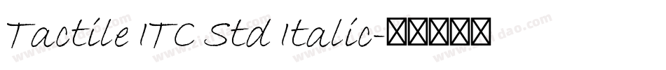 Tactile ITC Std Italic字体转换
